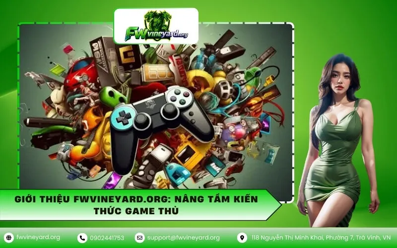 Giới thiệu fwvineyard.org: Nâng Tầm Kiến Thức Game Thủ